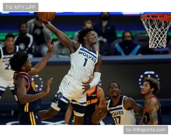 森林狼爱德华兹关键球能力提升,多次末节接管比赛 森林狼爱德华兹关键球能力提升,多次末节接管比赛